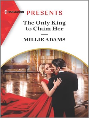 cover image of The Only King to Claim Her--An Uplifting International Romance